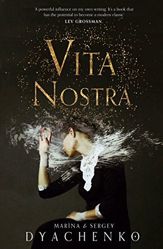 103. (September 2021) Vita Nostra, by Marina and Sergey Dyachenko