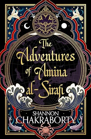 129. (January 2024) The Adventures of Amina Al-Sirafi, by Shannon Chakraborty