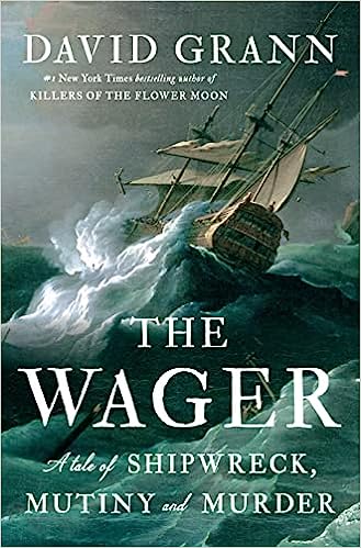 126. (October 2023) The Wager, by David Grann