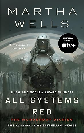 141. (January 2025) Parts 1 and 2 of the Murderbot Diaries, by Martha Wells