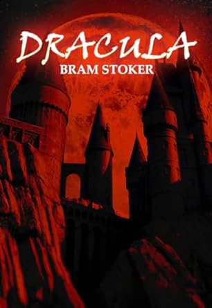 137. (September 2024) Dracula, by Bram Stoker