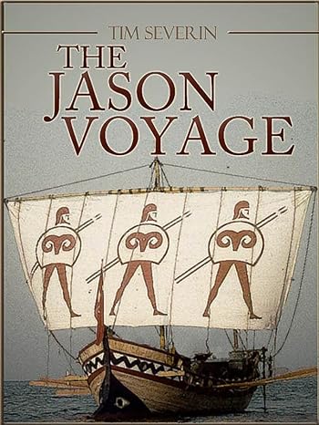 132. (April 2024) The Jason Voyage, by Tim Severin