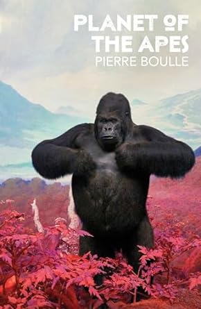 136. (August 2024) Planet of the Apes, by Pierre Boulle